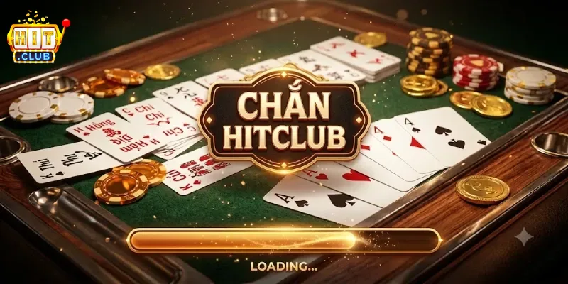 Chắn Hitclub Trải Nghiệm Game Bài Dân Gian Cực Cuốn Trên Điện Thoại