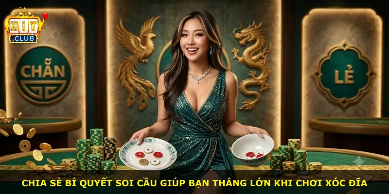 Chia sẻ bí quyết soi cầu giúp bạn thắng lớn khi chơi xóc đĩa