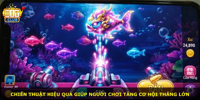 Chiến thuật hiệu quả giúp người chơi tăng cơ hội thắng lớn