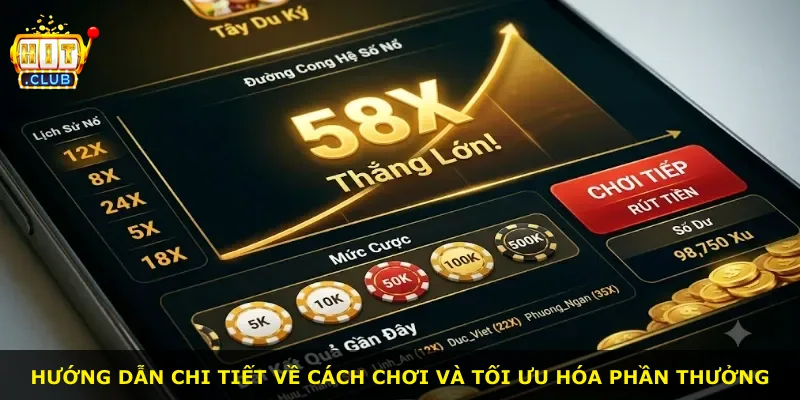 Hướng dẫn chi tiết về cách chơi và tối ưu hóa phần thưởng