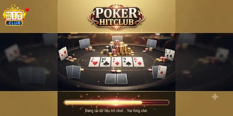 Poker Hitclub Trải Nghiệm Game Bài Đỉnh Chất, Đấu Trí Cùng Cao Thủ Mỗi Ngày