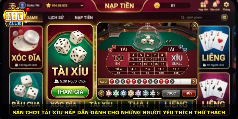 Sân chơi tài xỉu hấp dẫn dành cho những người yêu thích thử thách